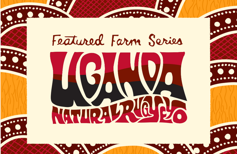 Featured Farm... Uganda Natural Rugyeyo!