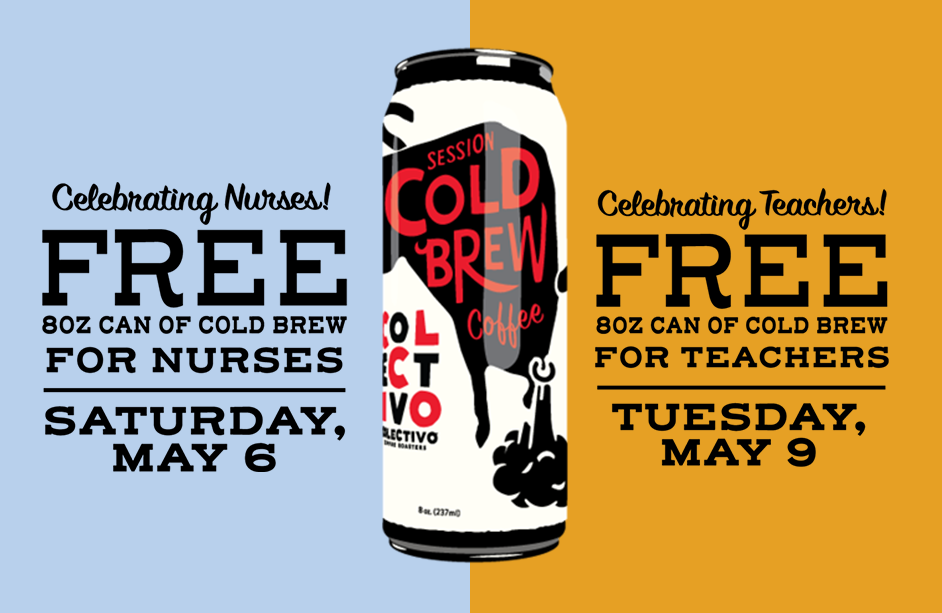 Nurses (May 6) & Teachers (May 9) Get a FREE Can of Cold Brew!