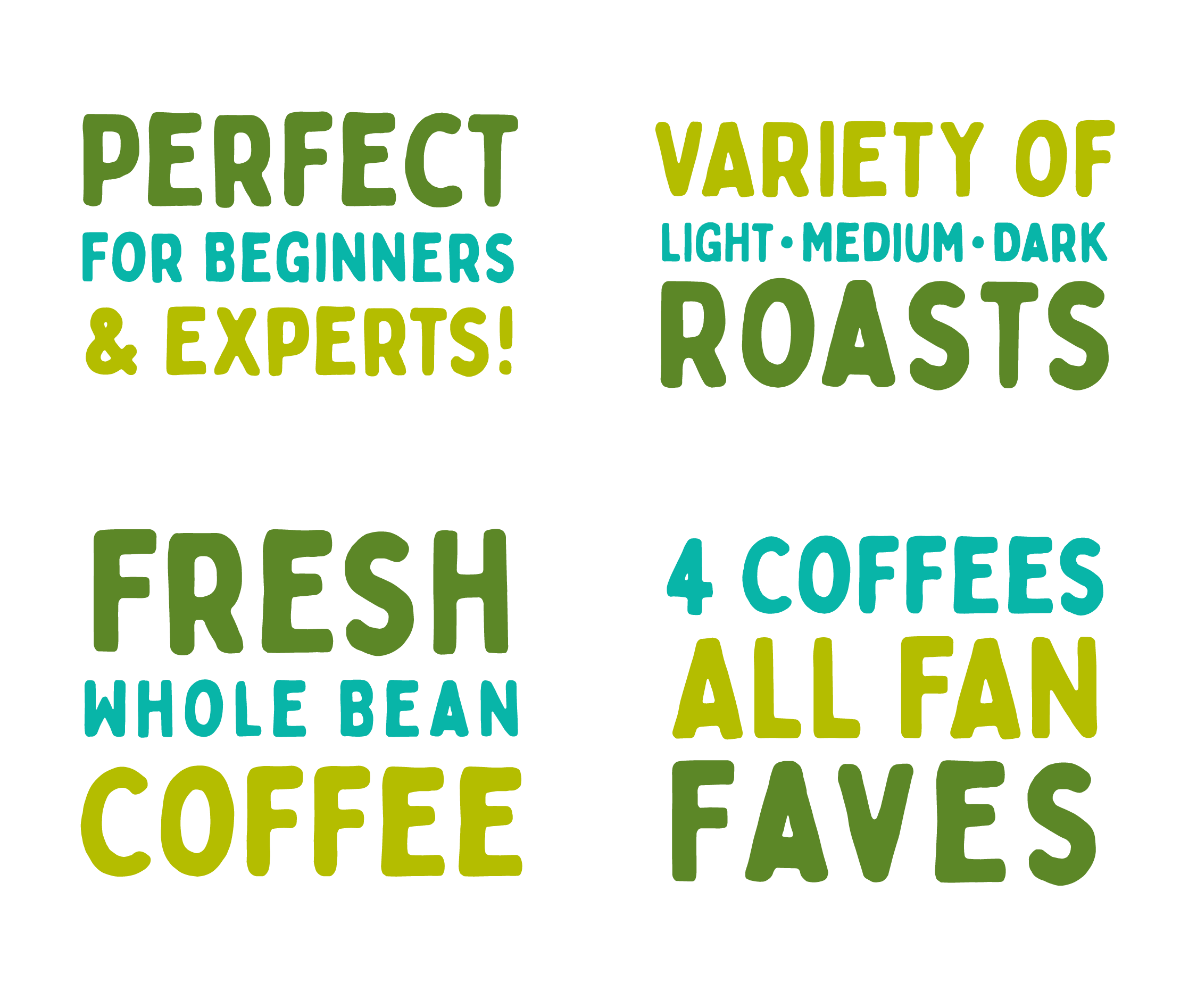 Perfect for beginners & experts! Variety of light, medium, dark roasts! 4 coffees—all fan faves. Fresh whole bean coffee.